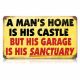 Man's Home Is His Castle 8'' X 14'' Sign