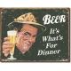 Ephemera - Beer It's  What's For Dinner Tin Sign