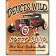 Dueces Wild Speed Shop Tin Sign