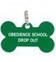 Obedience School Drop Out Pet Tag